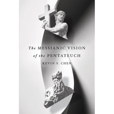 The Messianic Vision of the Pentateuch