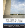 Ufc 3-280-04: Army Filtration of Liquids