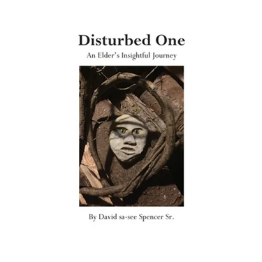 Disturbed One: An Elder's Insightful Journey
