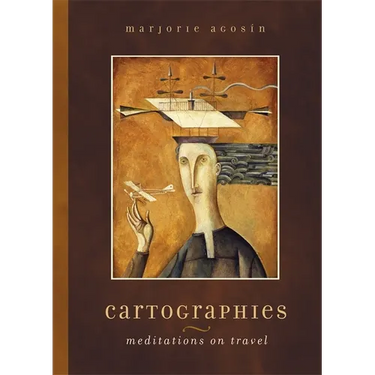 Cartographies: Meditations on Travel