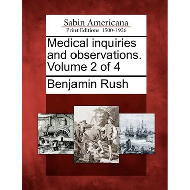 Medical Inquiries and Observations. Volume 2 of 4