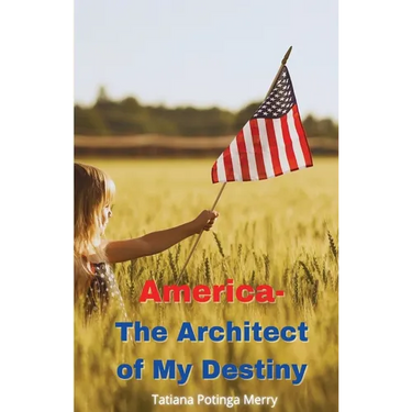 America - The Architect of My Destiny