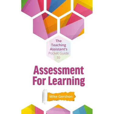 The Teaching Assistant's Pocket Guide to Assessment for Learning
