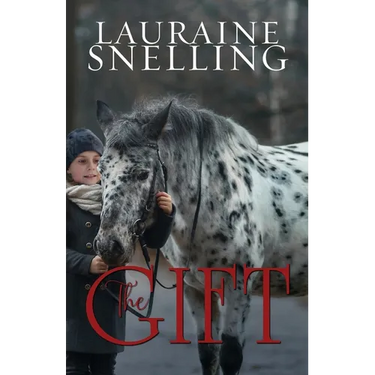 The Gift: A Horse, a Boy, and a Miracle of Love