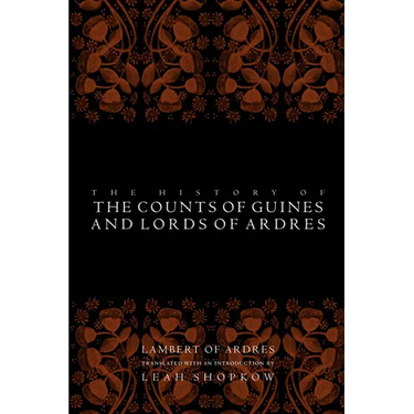 The History of the Counts of Guines and Lords of Ardres