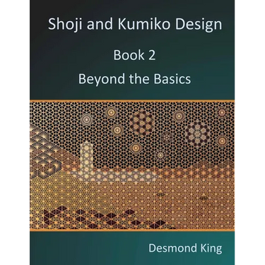Shoji and Kumiko Design: Book 2 Beyond the Basics