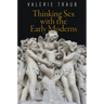 Thinking Sex with the Early Moderns