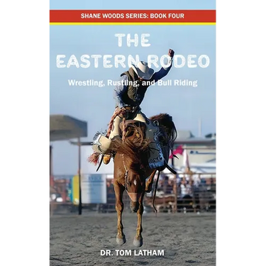 The Eastern Rodeo: Wrestling, Rustling, and Bull Riding