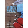 Wisdom Workout: Exercise Your Mind!