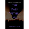 The Pain Within Me: My Battle with Fibromyalgia