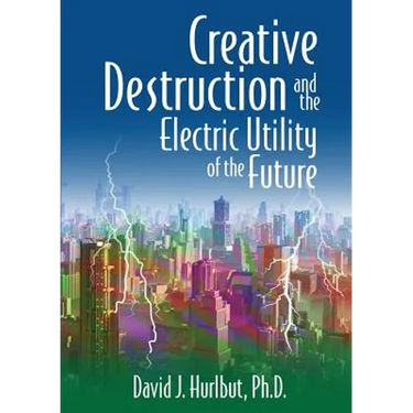 Creative Destruction and the Electric Utility of the Future
