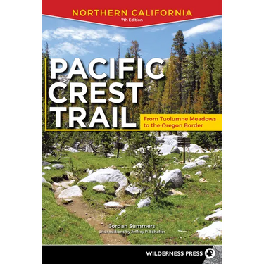 Pacific Crest Trail: Northern California: From Tuolumne Meadows to the Oregon Border