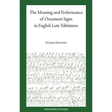 The Meaning and Performance of Ornaments in Lute Tablature