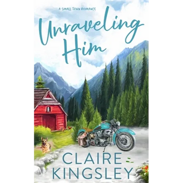 Unraveling Him: A Small Town Romance
