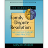 The Handbook of Family Dispute Resolution: Mediation Theory and Practice