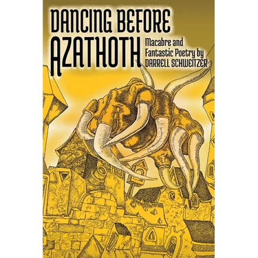 Dancing Before Azathoth: Macabre and Fantastic Poetry