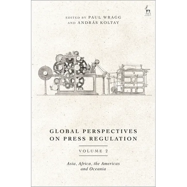 Global Perspectives on Press Regulation, Volume 2: Asia, Africa, the Americas and Oceania