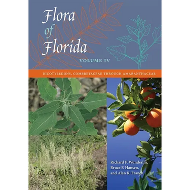 Flora of Florida, Volume IV: Dicotyledons, Combretaceae through Amaranthaceae