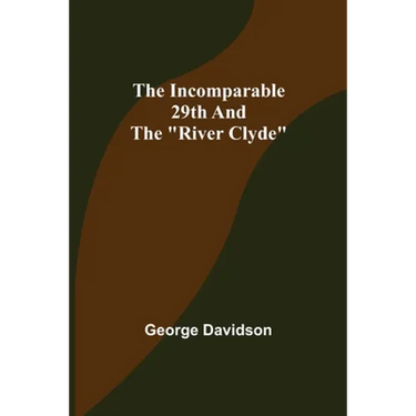 The Incomparable 29th and the "River Clyde"