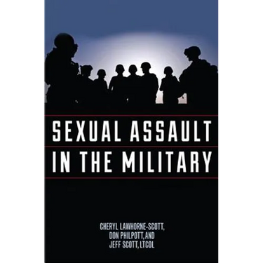 Sexual Assault in the Military: A Guide for Victims and Families