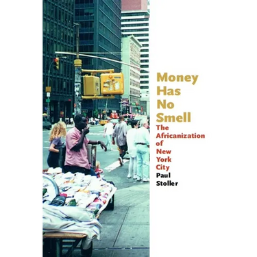 Money Has No Smell: The Africanization of New York City