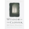 The Wisdom of the Cloister: 365 Daily Readings from the Greatest Monastic Writings