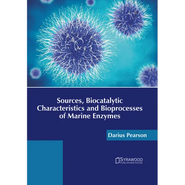 Sources, Biocatalytic Characteristics and Bioprocesses of Marine Enzymes