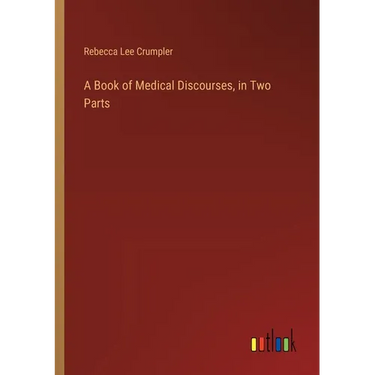 A Book of Medical Discourses, in Two Parts