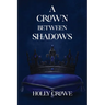 A Crown Between Shadows