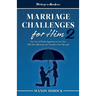 Marriage In Abundance's Marriage Challenges for Him 2