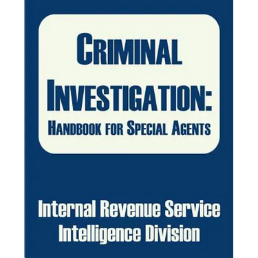 Criminal Investigation: Handbook for Special Agents