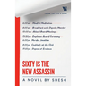 Sixty Is The New Assassin