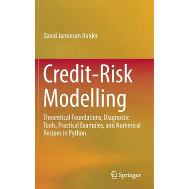 Credit-Risk Modelling: Theoretical Foundations, Diagnostic Tools, Practical Examples, and Numerical Recipes in Python