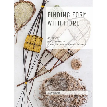 Find Form with Fibre, Be inspired, gather materials and create your own sculptural basketry