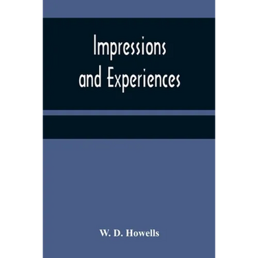 Impressions and experiences