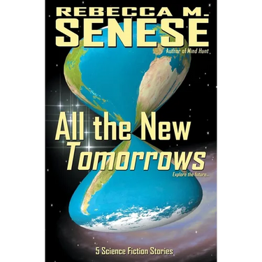 All the New Tomorrows: 5 Science Fiction Stories