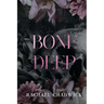 Bone Deep: A Psychological Dark Romance