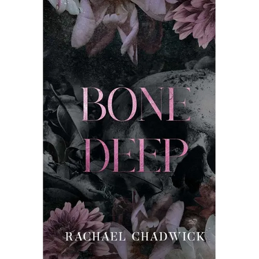 Bone Deep: A Psychological Dark Romance