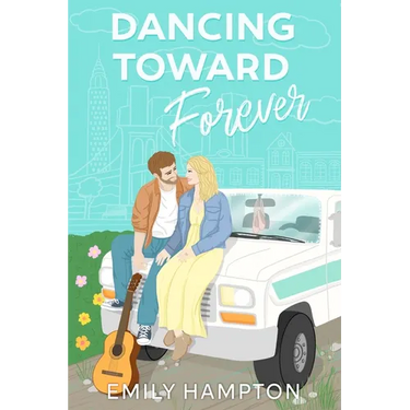 Dancing Toward Forever: A Story of Love, Faith, and Finding Home