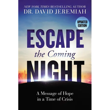 Escape the Coming Night: A Message of Hope in a Time of Crisis