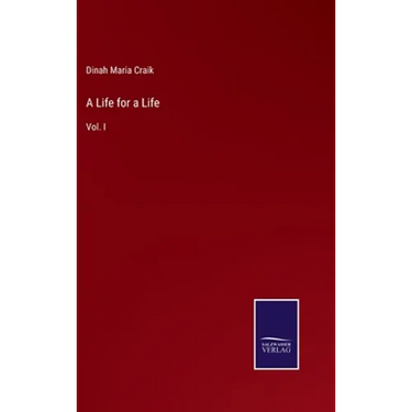 A Life for a Life: Vol. I