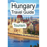 Hungary Travel Guide: Tourism