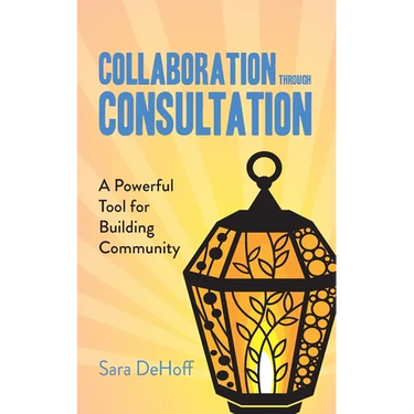 Collaboration through Consultation: A Powerful Tool for Building Community