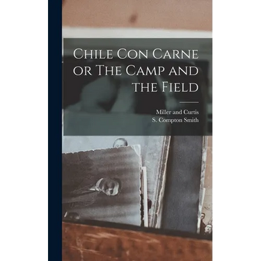 Chile Con Carne or The Camp and the Field