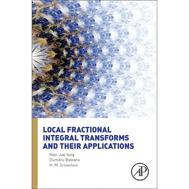 Local Fractional Integral Transforms and Their Applications