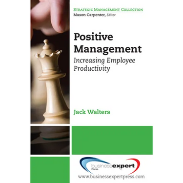 Positive Management: Increasing Employee Productivity