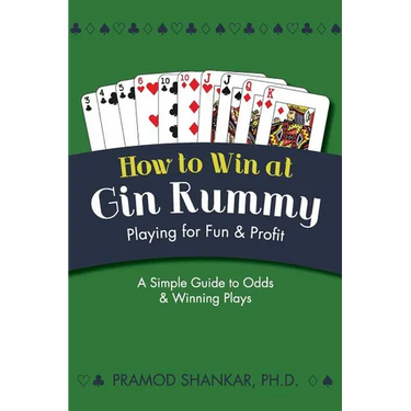 How To Win At Gin Rummy: Playing for Fun and Profit