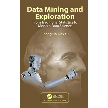 Data Mining and Exploration: From Traditional Statistics to Modern Data Science