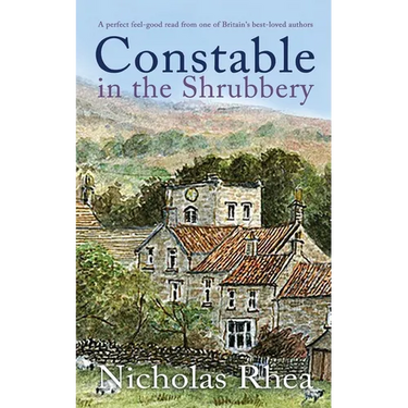 CONSTABLE IN THE SHRUBBERY a perfect feel-good read from one of Britain's best-loved authors