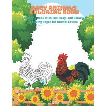 Baby Animals - Coloring Book - A Coloring Book with Fun, Easy, and Relaxing Coloring Pages for Animal Lovers